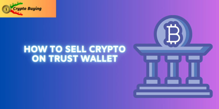How to Sell Crypto on Trust Wallet and Withdraw to Bank